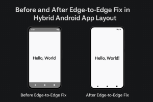 Fixing Edge-to-Edge Issues in Hybrid Android Apps (Android 15 ...